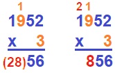 Multiply by the thousands. Add any numbers that were regrouped.